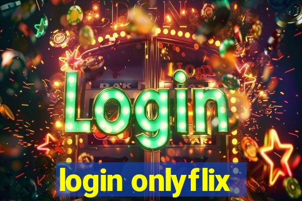 login onlyflix